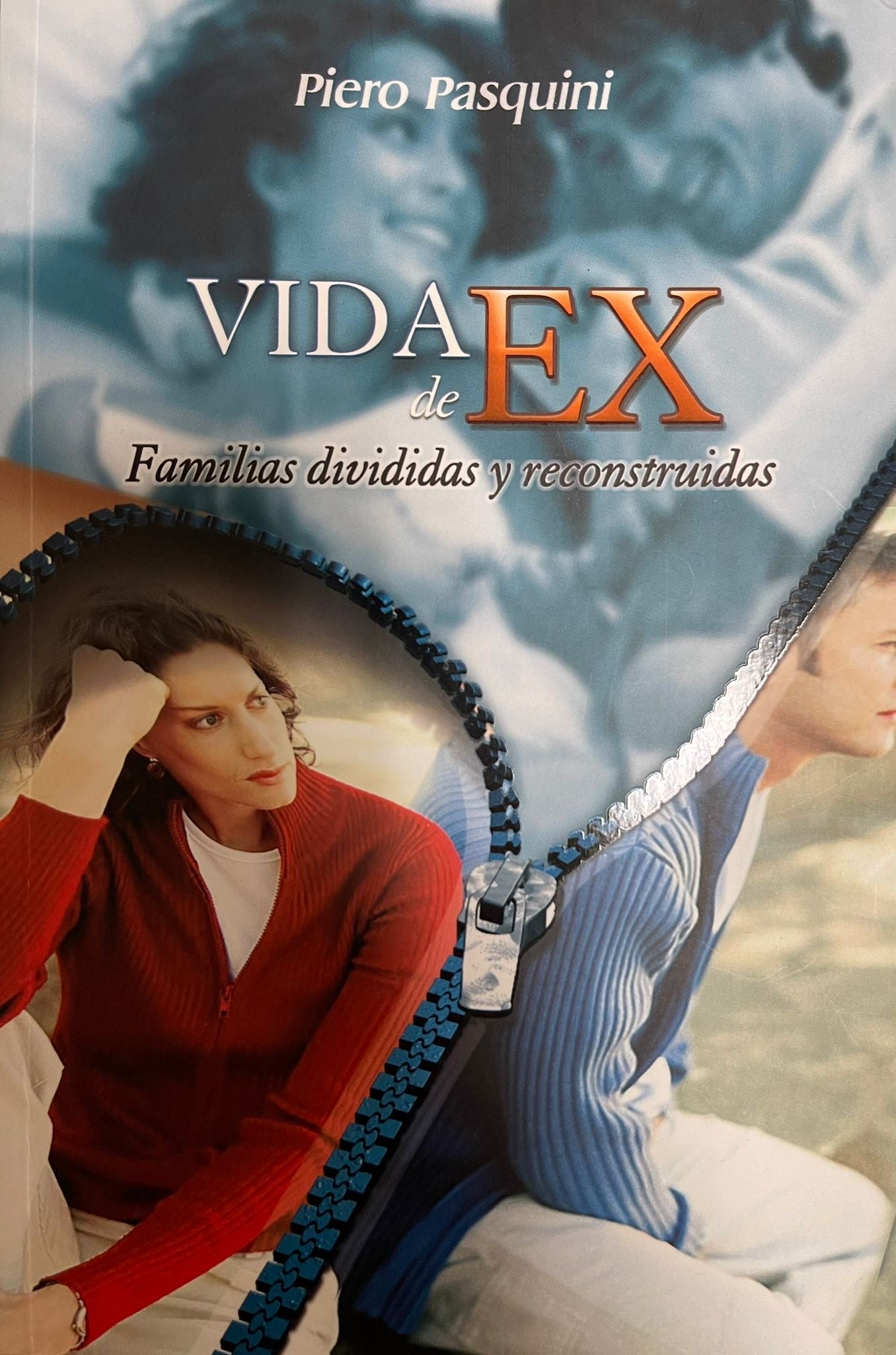Vida de Ex - Familias divididas y reconstruidas